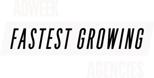 Adweek Fastest Growing Agencies